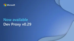 Microsoft DevProxy 0.29 yayımlandı, yapay zeka desteği eklendi