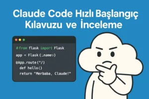 Claude Code Hızlı Başlangıç Kılavuzu ve İnceleme