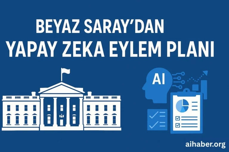 Beyaz Saray’dan ‘Yapay Zeka Eylem Planı’