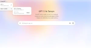 ChatGPT 5 (GPT-5) çıktı: Nedir, neler geldi, API’ler ve fiyatlar