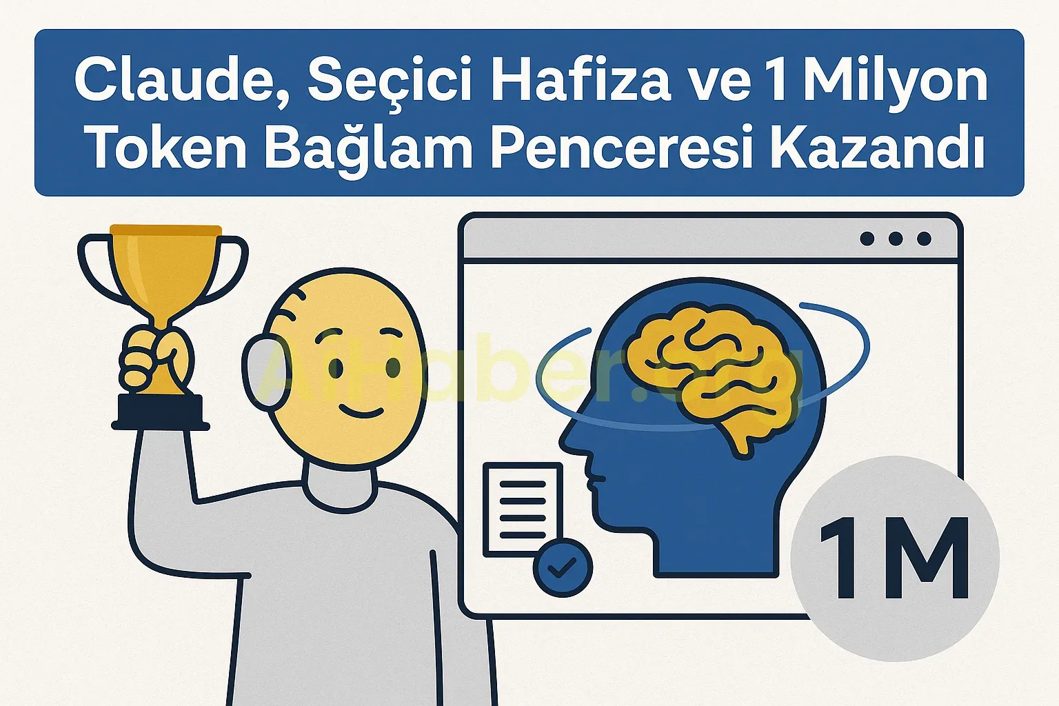 Claude, Seçici Hafıza ve 1 Milyon Token Bağlam Penceresi Kazandı 1 Claude, Seçici Hafıza ve 1 Milyon Token Bağlam Penceresi Kazandı