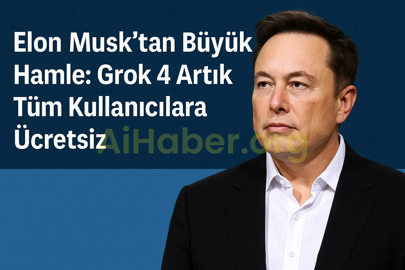 Elon Musk’tan Büyük Hamle: Grok 4 Artık Tüm Kullanıcılara Ücretsiz