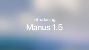 Manus 1.5 Yayınlandı