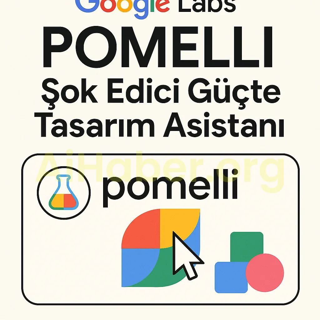 Google Labs POMELLI: Şok Edici Güçte Tasarım Asistanı 1 Google Labs POMELLI: Şok Edici Güçte Tasarım Asistanı