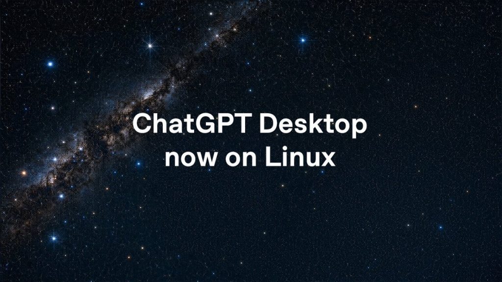 ChatGPT Linux desktop uygulamasi onizleme